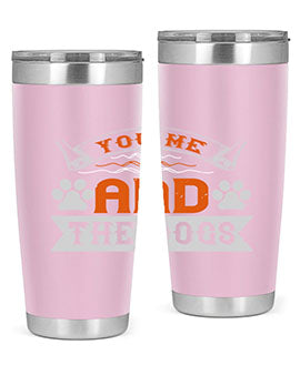 You Me and the Dogs Style 138#- dog- Tumbler