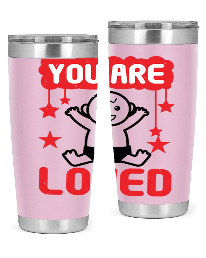 You are loved Style 5#- baby shower- tumbler