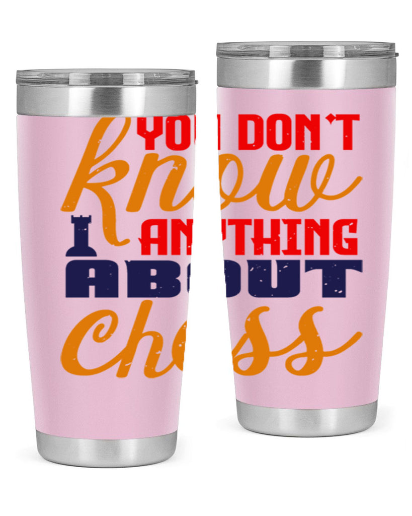 You dont know anything about chess 10#- chess- Tumbler