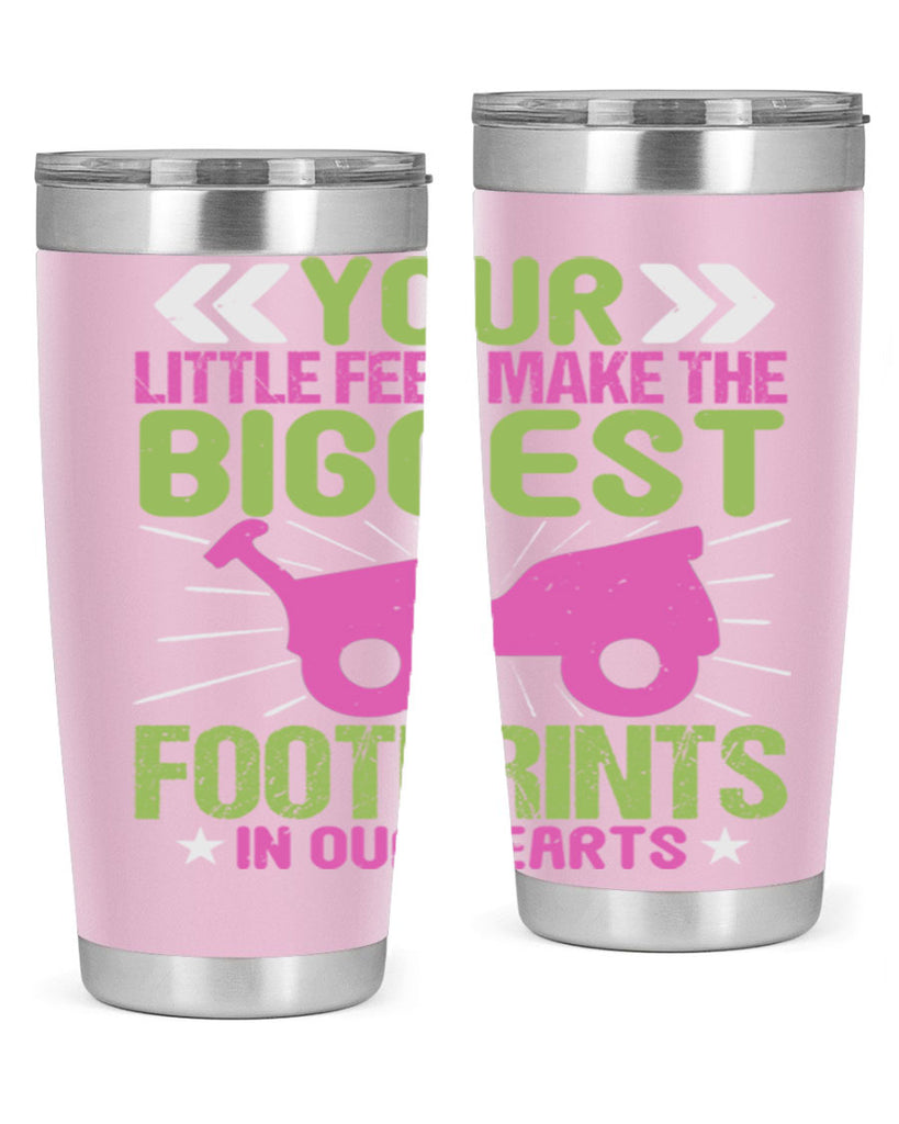 Your Litle feet me foot prints in our hearts Style 158#- baby- tumbler
