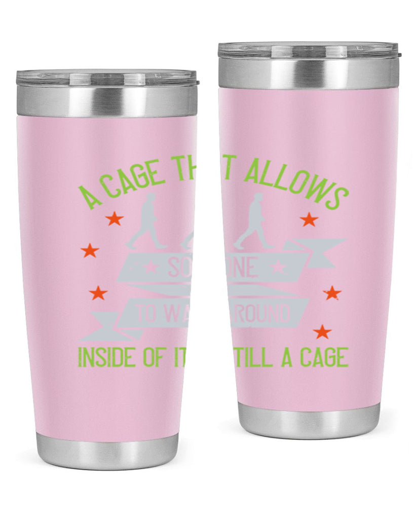 a cage that allows someone to walk around inside of it is still a cage 99#- walking- Tumbler