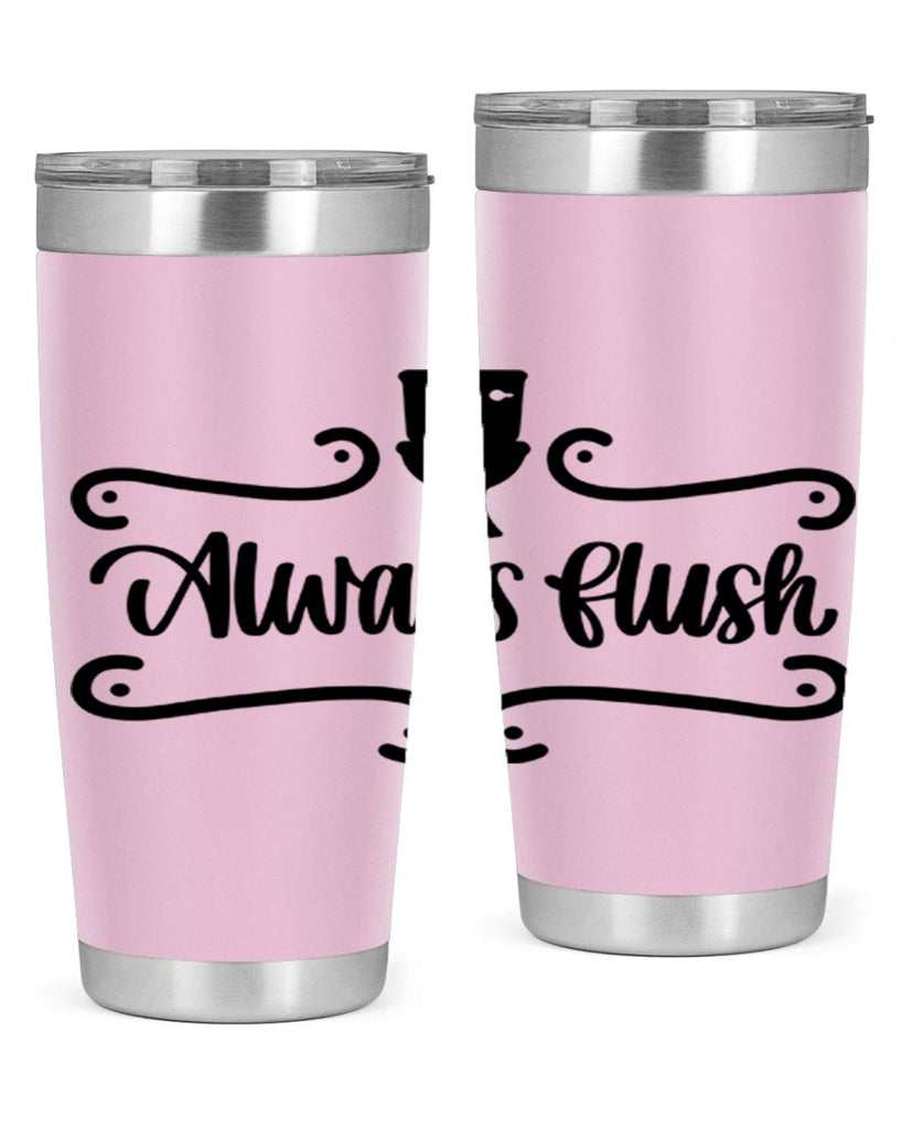 always flush 47#- bathroom- Tumbler