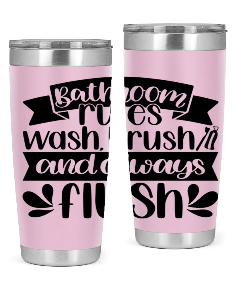 bathroom rules was 46#- bathroom- Tumbler