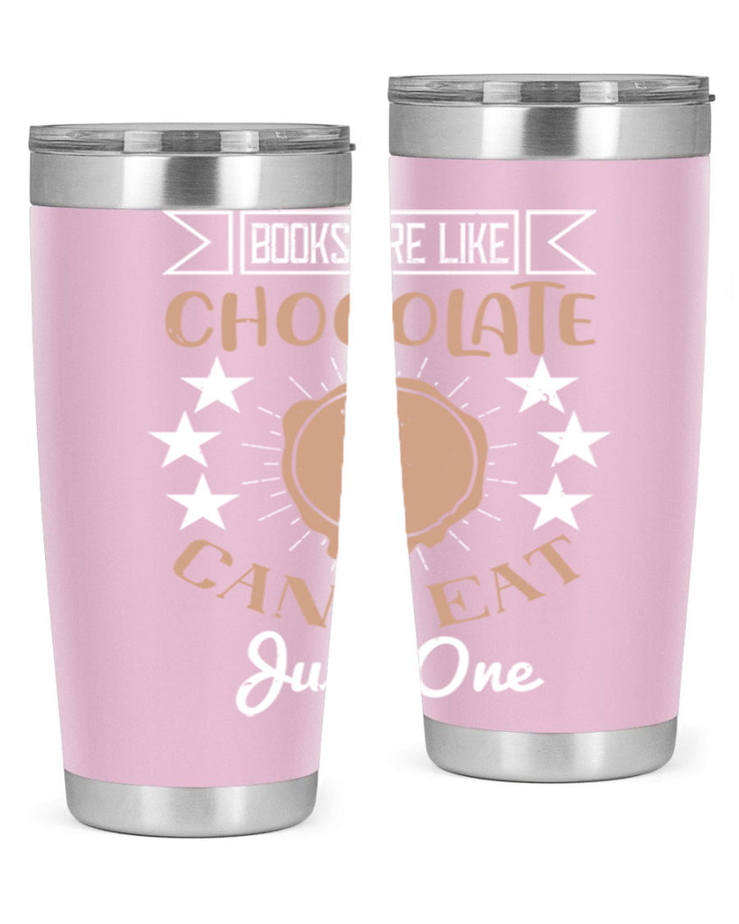 books are like chocolate cant eat just one 3#- chocolate- Tumbler