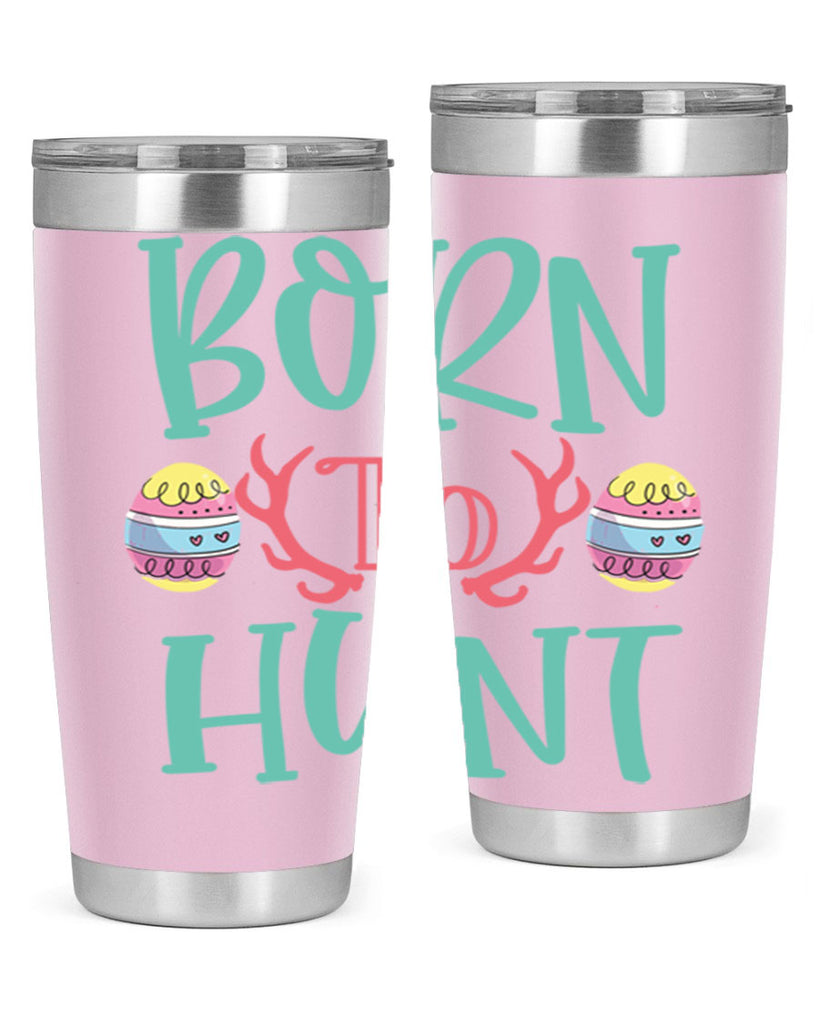 born to hunt 120#- easter- Tumbler