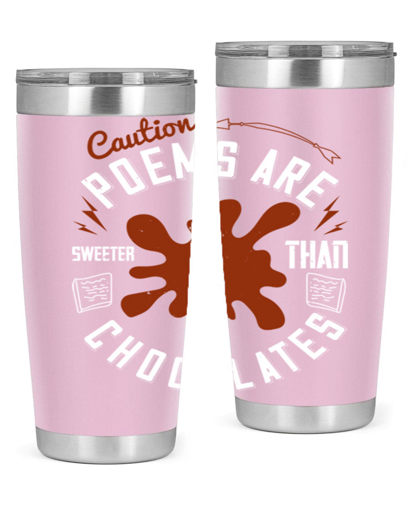 caution poems are sweeter than chocolates 2#- chocolate- Tumbler