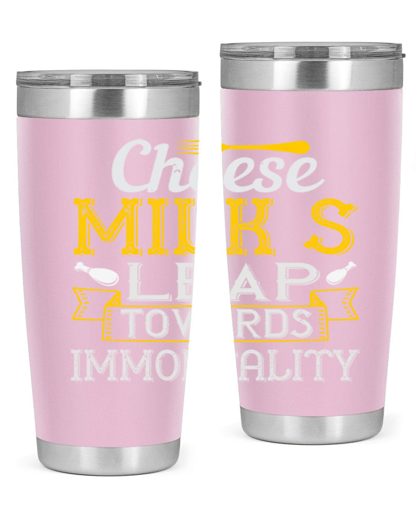 cheese–milk’s leap towards immortality 2#- cooking- Tumbler