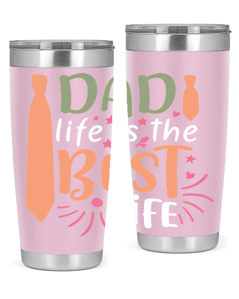 dad life is the best life 105#- fathers day- Tumbler