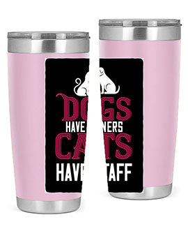 dog have owners cat have stafe Style 45#- cat- Tumbler
