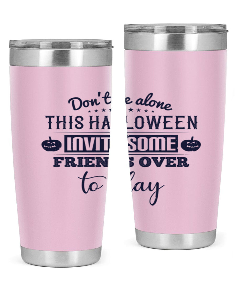 dont be alone this halloween 116#- halloween- Tumbler