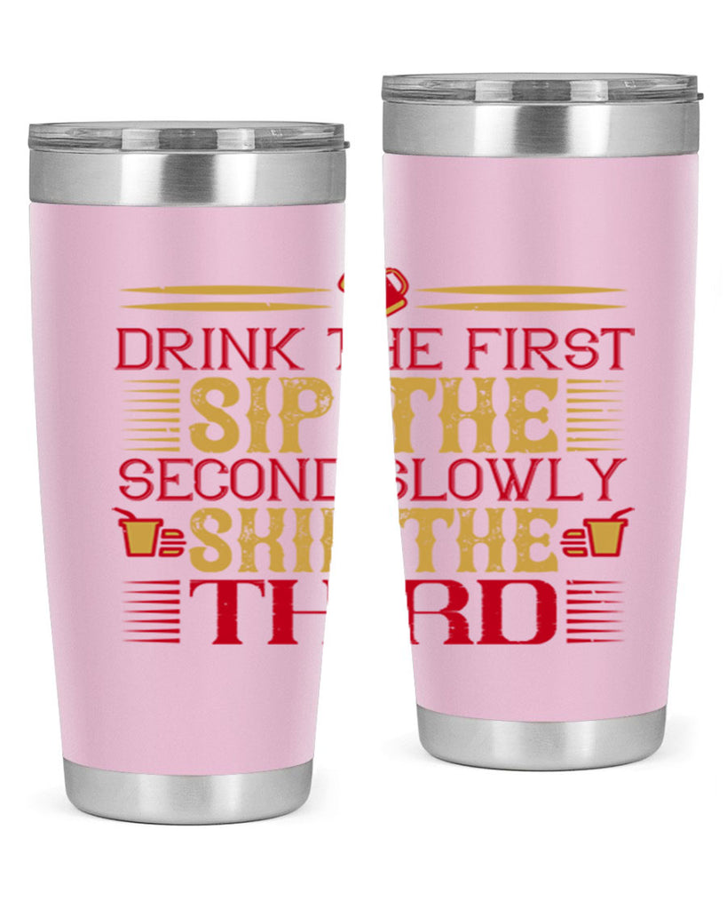 drink the first sip the second slowly skip the third 55#- drinking- Tumbler