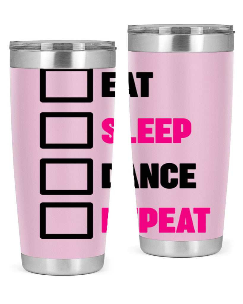 eat sleep dance repeat 34#- ballet- Tumbler