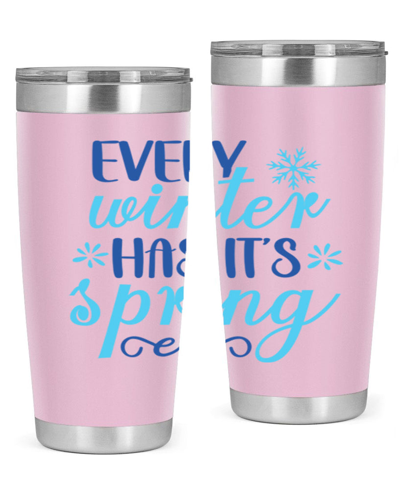 every winter has its spring 100#- winter- Tumbler