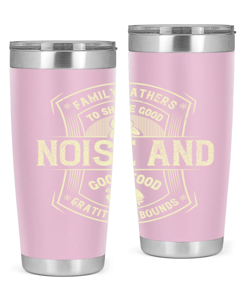 family gathers to share good noise and good food gratitude abounds 48#- thanksgiving- Tumbler