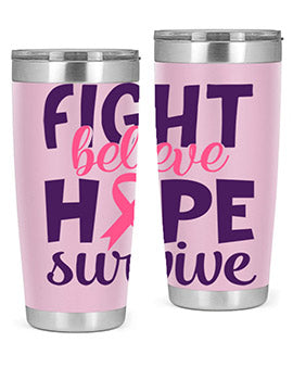 fight believe hope survive Style 13#- breast cancer- Tumbler