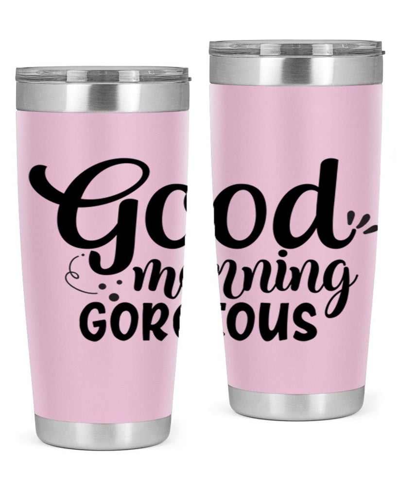 good morning gorgeous 77#- bathroom- Tumbler