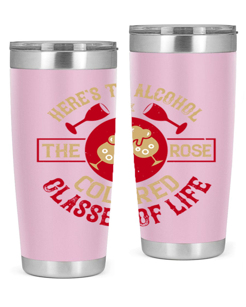 heres to alcohol the rose colored glasses of life 53#- drinking- Tumbler