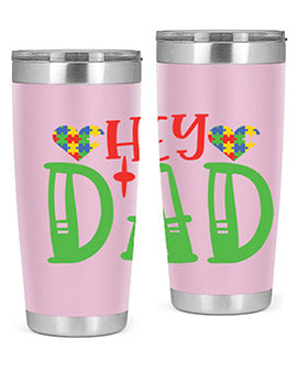 hey dad Style 14#- autism- Tumbler