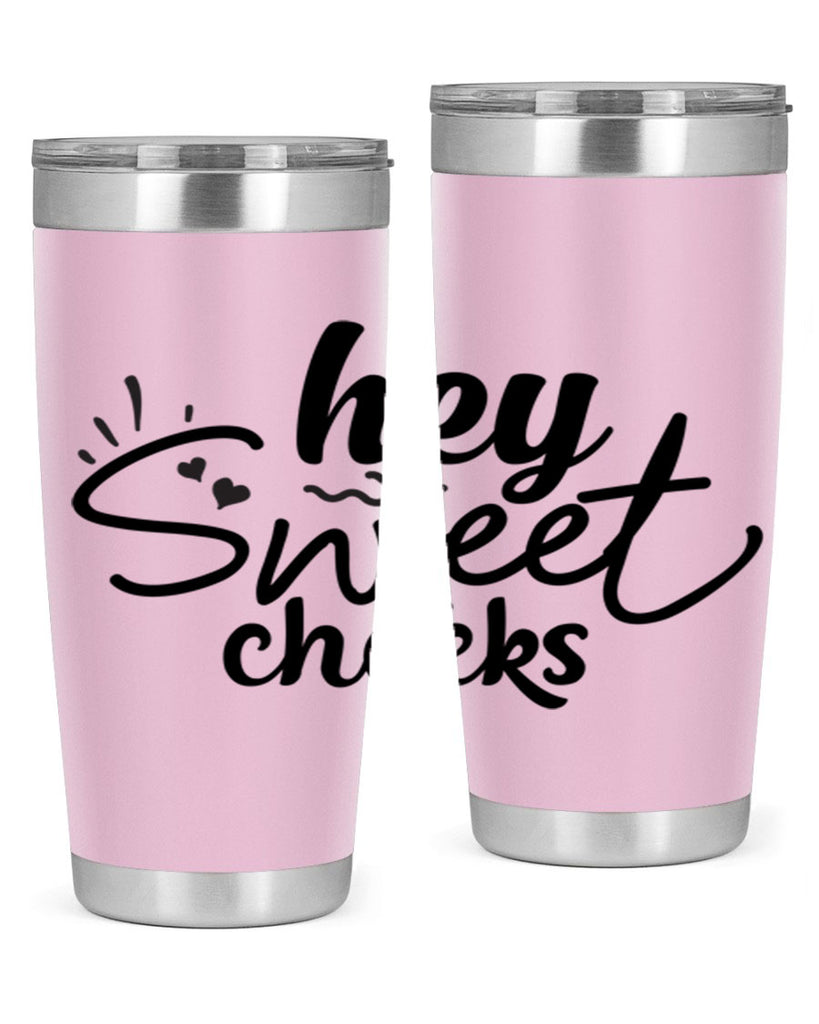 hey sweet cheeks 71#- bathroom- Tumbler