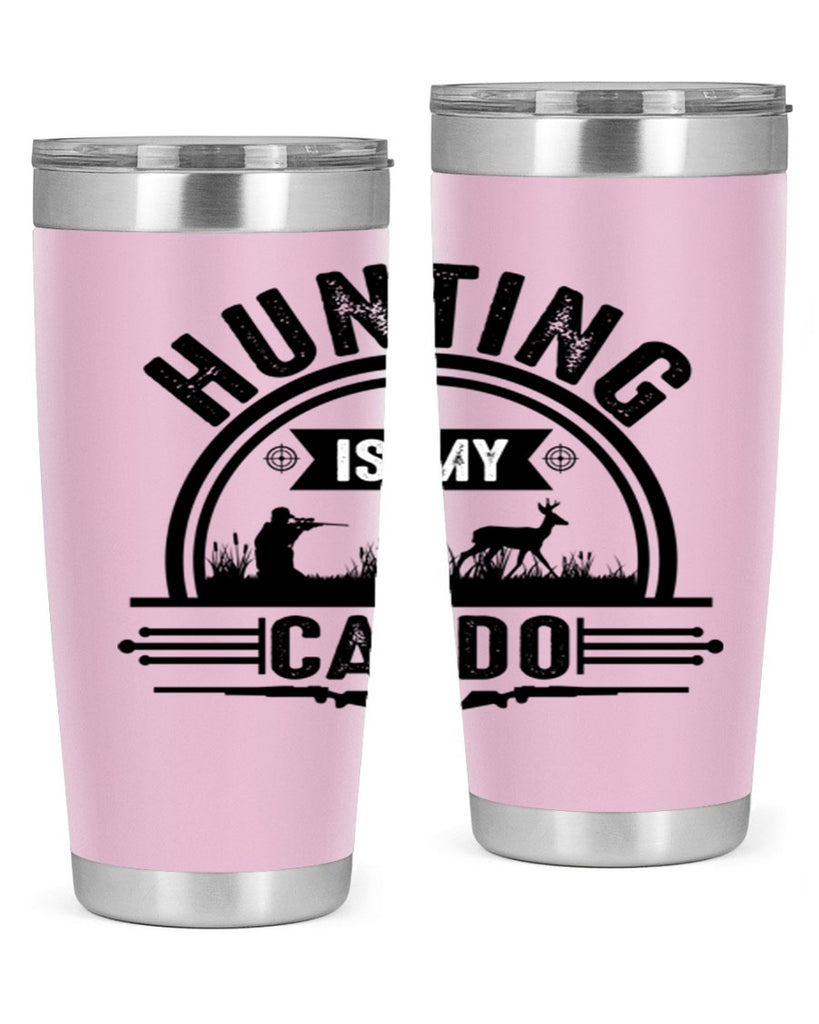 hunting is my cardo 26#- hunting- Tumbler