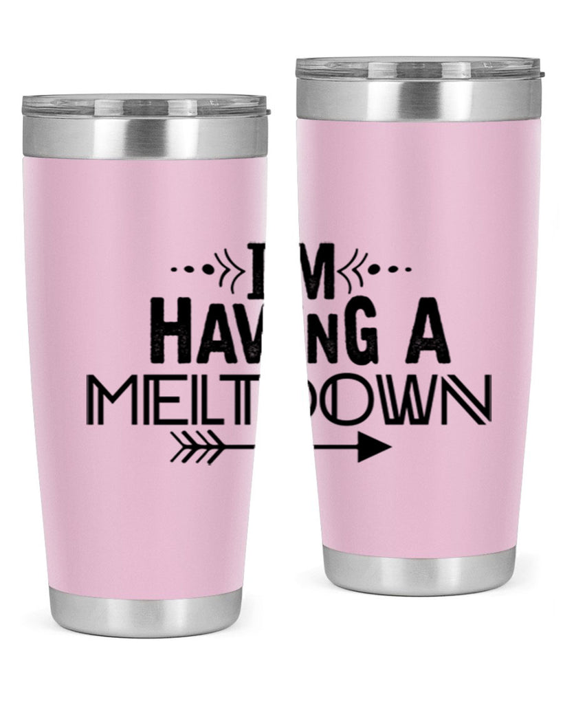 i m having a meltdown231#- winter- Tumbler