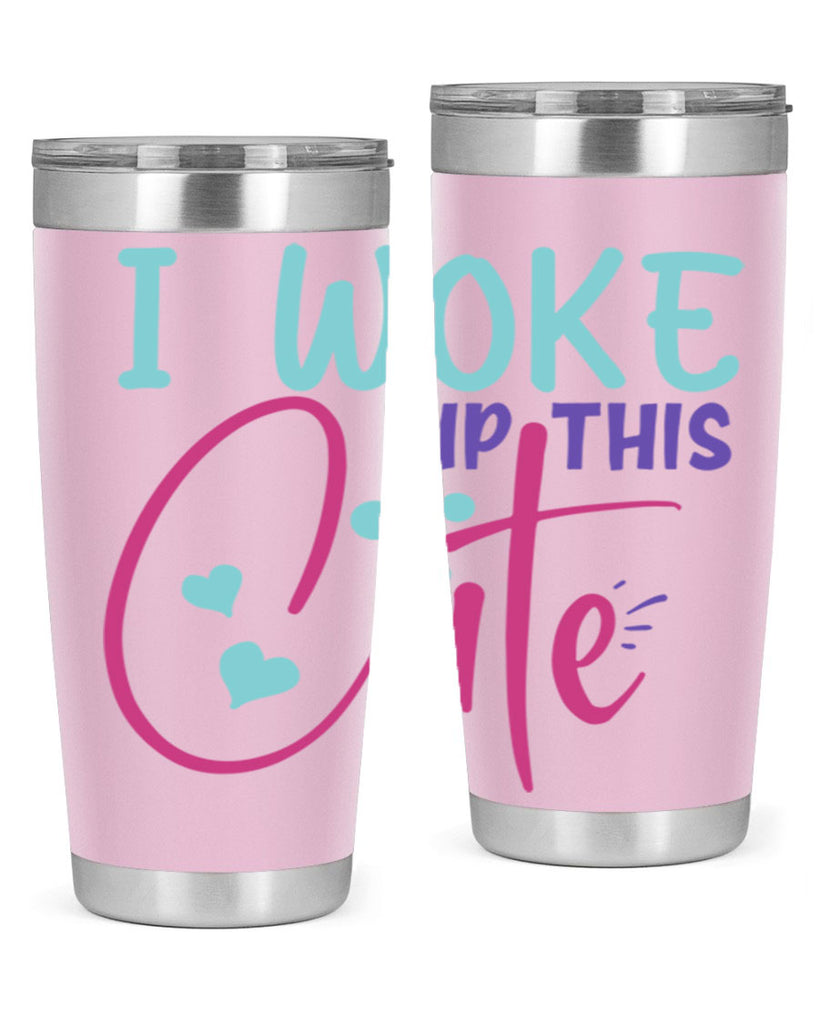 i woke up this cute Style 244#- baby- tumbler