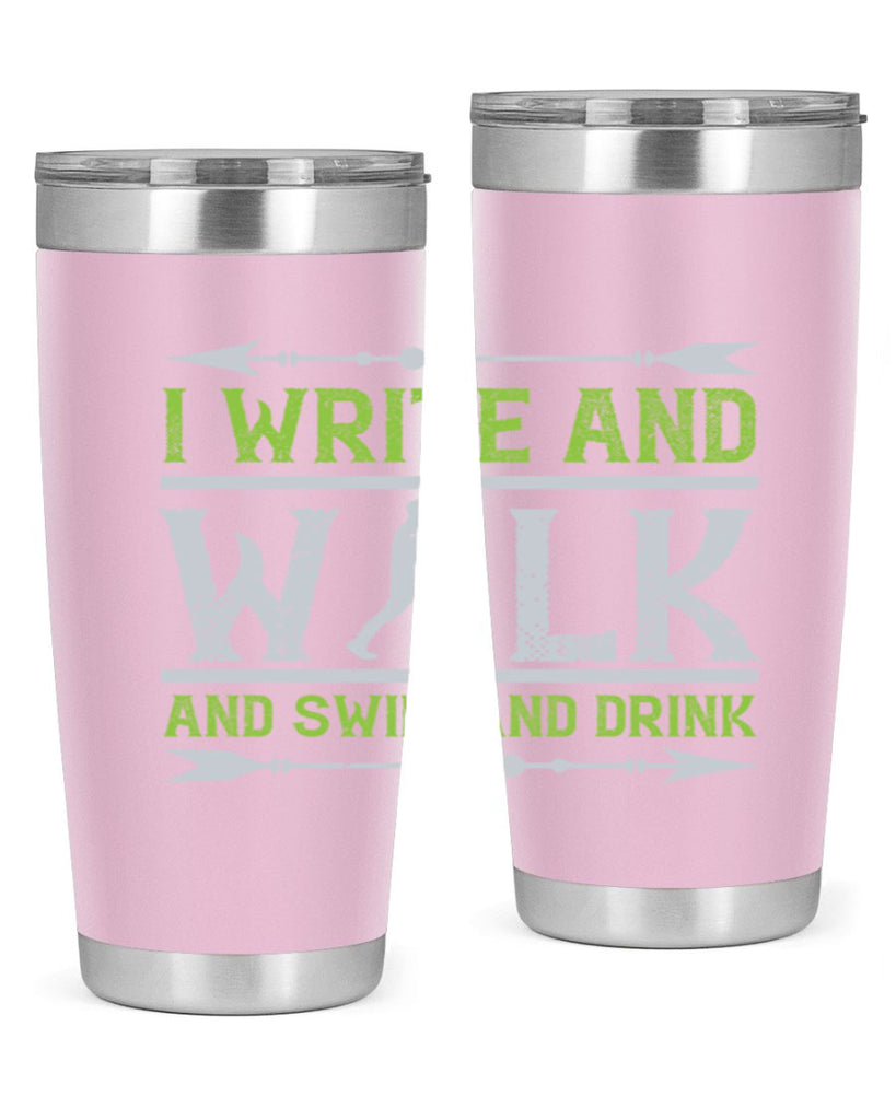 i write and walk and swim and drink 49#- walking- Tumbler