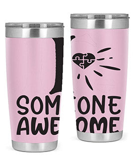 if someone awesome Style 26#- autism- Tumbler