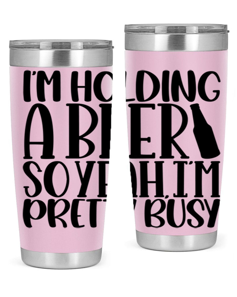 im holding a beer so yeah 32#- beer- Tumbler