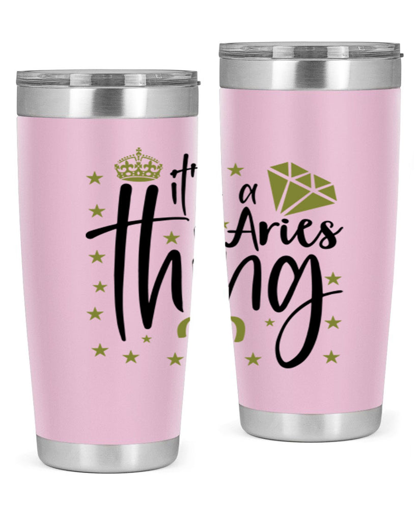 its a Aries thing 261#- zodiac- Tumbler