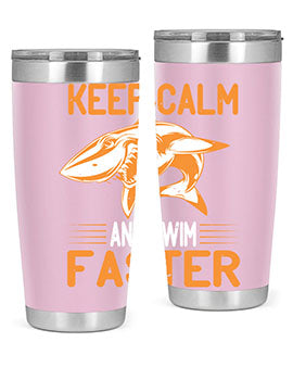 keep calm and swim faster Style 58#- shark  fish- Tumbler