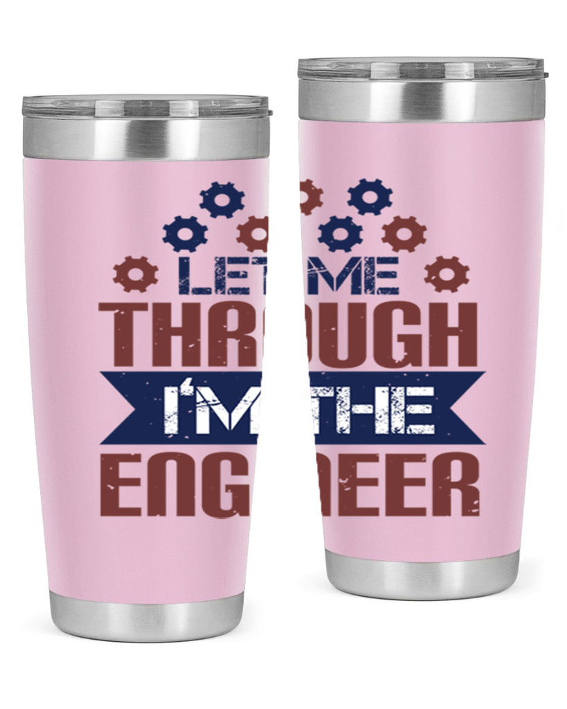 let me through Im the engineer Style 44#- engineer- tumbler