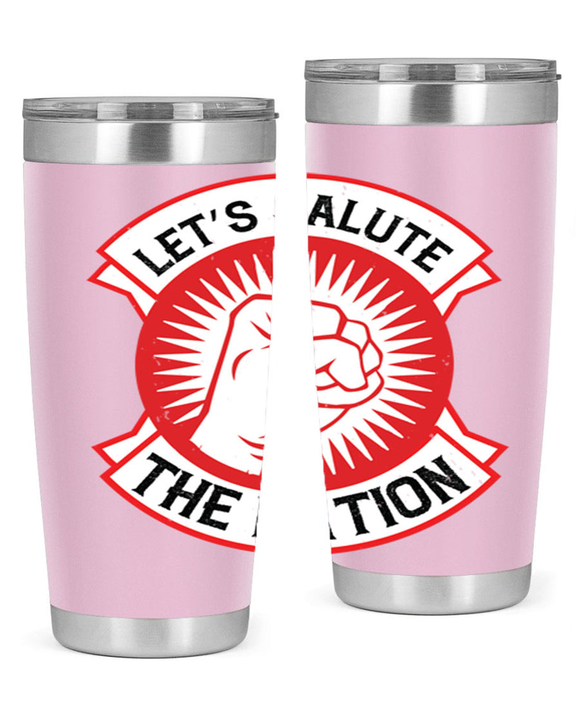 lets selut the nation Style 126#- Fourt Of July- Tumbler