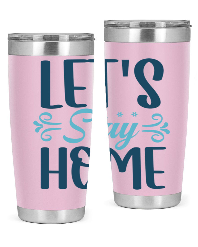 lets stay home 288#- winter- Tumbler