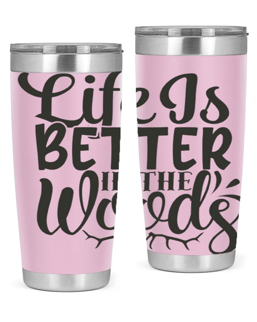 life is better in the woods 5#- hunting- Tumbler
