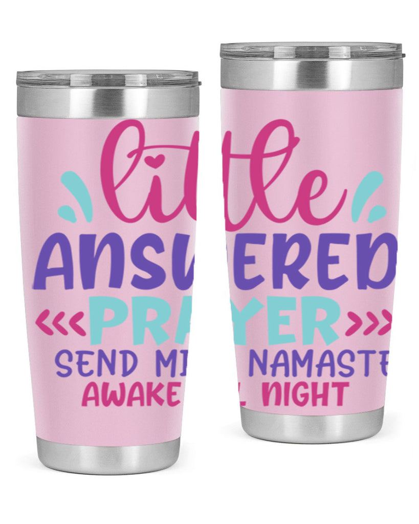little answered prayer send milk namaste awake all night Style 233#- baby- tumbler