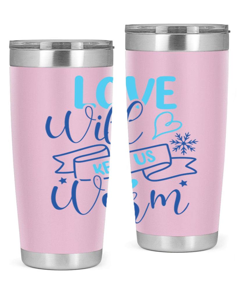 love will keep us warm 313#- winter- Tumbler