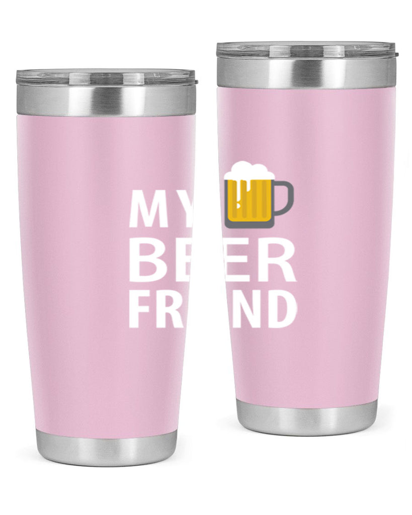 my beer friend 58#- beer- Tumbler