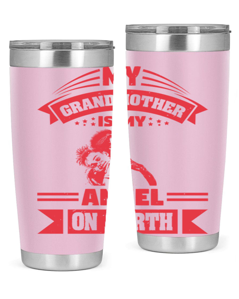 my grandmother is my angel on earth 40#- mothers day- Tumbler