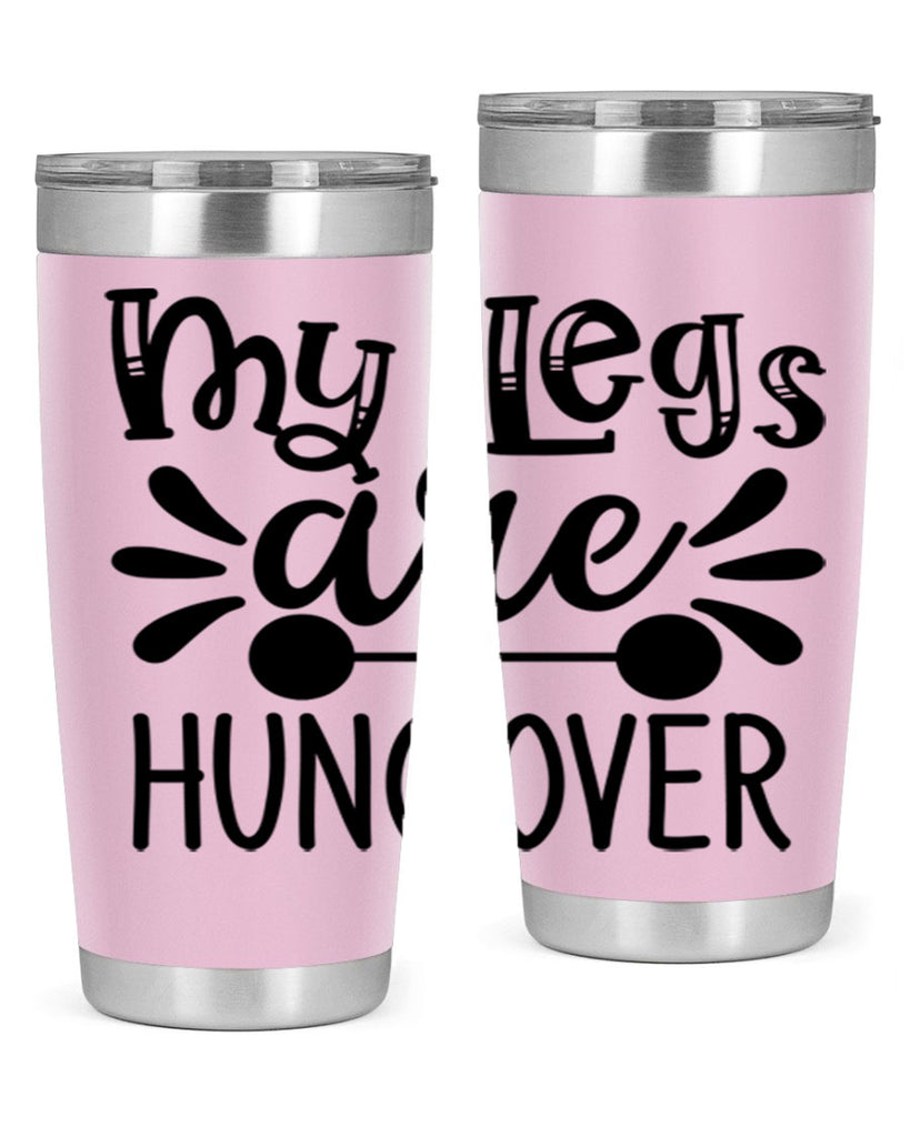 my legs are hungover 27#- gym- Tumbler