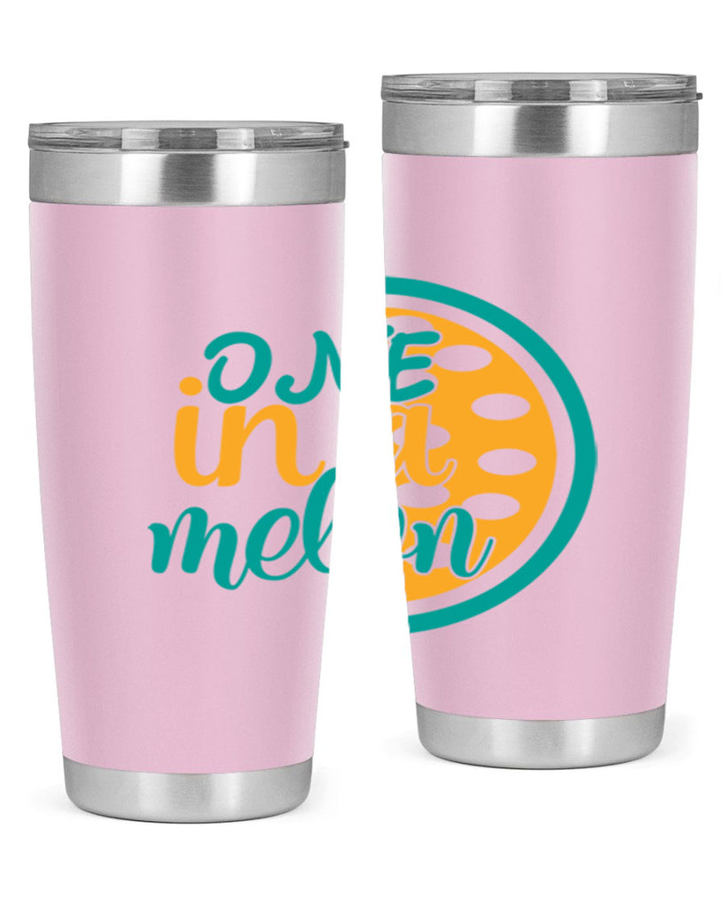 one in a melon Style 83#- summer- Tumbler