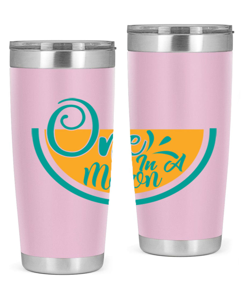 one in a melon Style 85#- summer- Tumbler