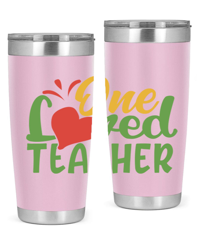 one loved teacher Style 166#- teacher- tumbler