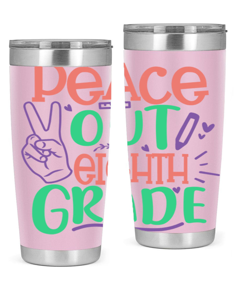 peace out 8th gradee 3#- 8th grade- Tumbler