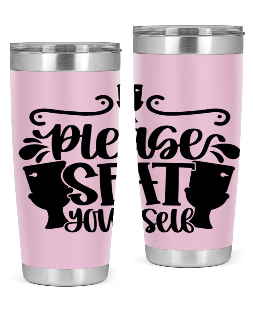 please seat yourself 21#- bathroom- Tumbler
