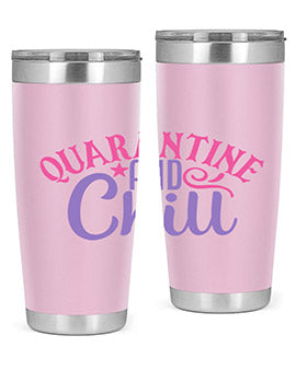 quarantine chill Style 47#- corona virus- Tumbler