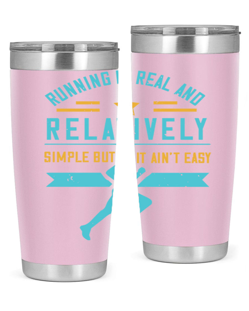 running is real and relatively simple but it ain’t easy 20#- running- Tumbler