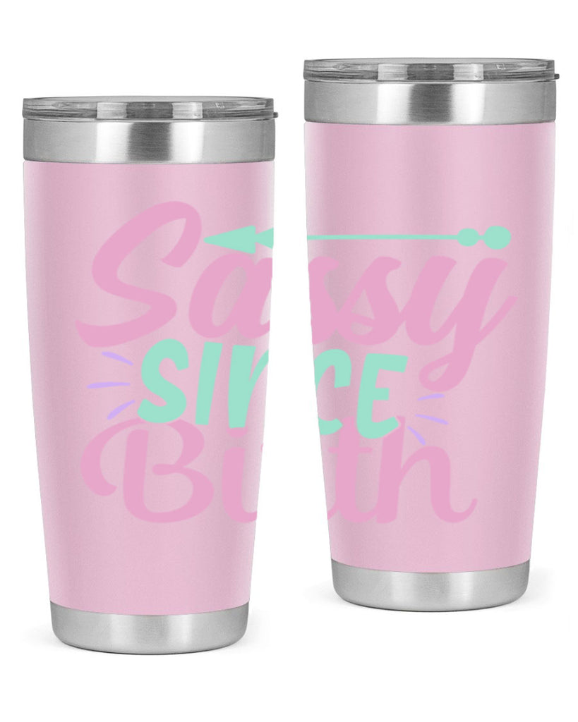sassy since birth Style 1#- baby- Tumbler