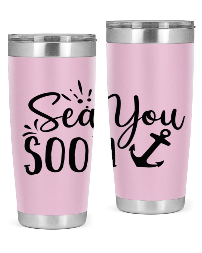 sea you soon Style 77#- summer- Tumbler