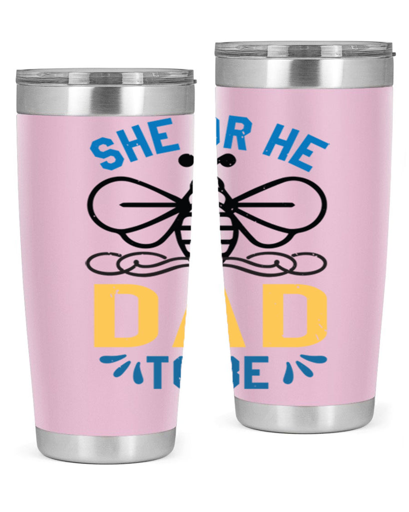 she or he dad to be Style 15#- baby shower- tumbler